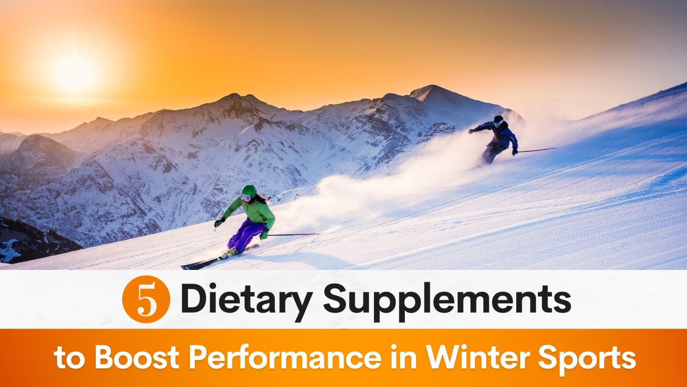 5 Dietary Supplements to Boost Performance in Winter Sports