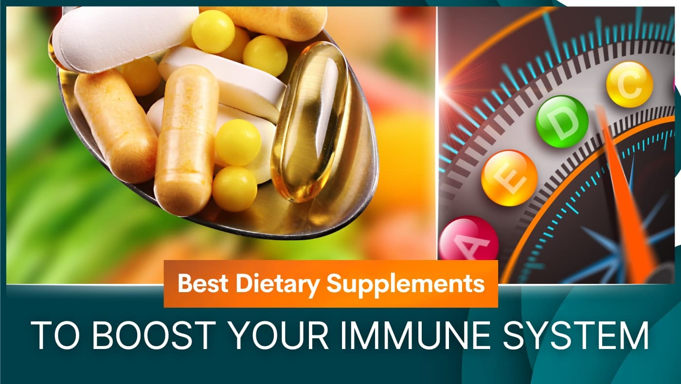 Best Dietary Supplements to Boost Your Immune System