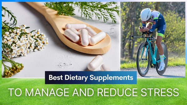 Best Dietary Supplements to Manage and Reduce Stress