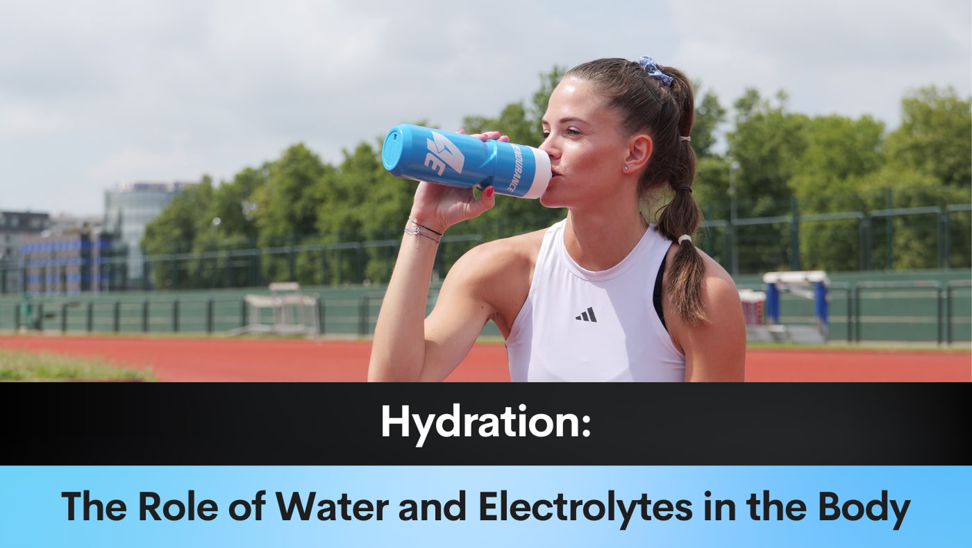 Hydration: The Role of Water and Electrolytes in the Body