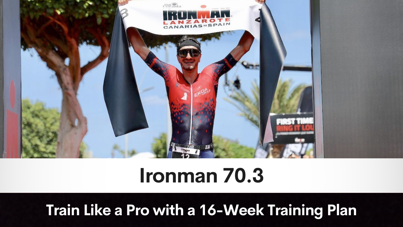 Ironman 70.3: Train Like a Pro with a 16-Week Training Plan