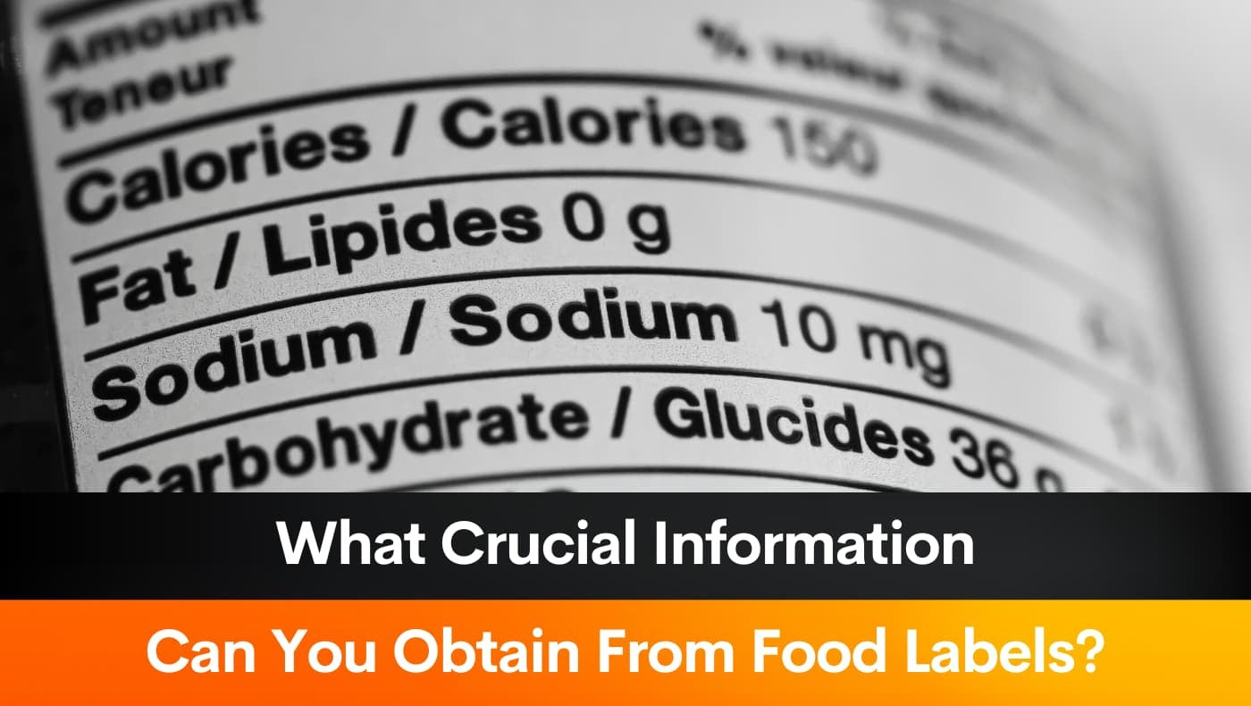 What Crucial Information Can You Obtain From Food Labels?