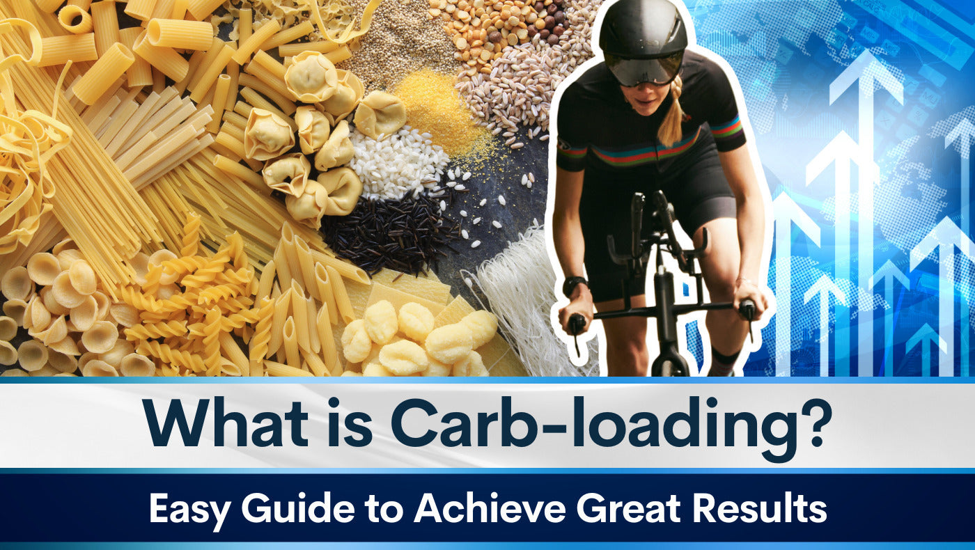 What is Carb-loading? Easy Guide to Achieve Great Results